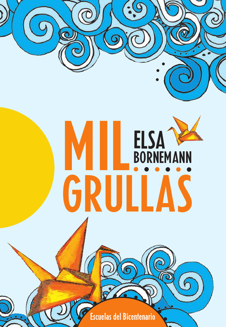 Resultado de imagen de Mil Grullas de Elsa I. Bornemann.